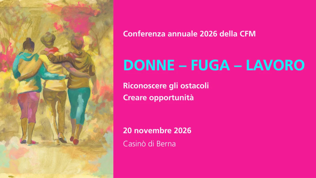 Immagine con le seguenti informazioni: Conferenza annuale della CFM sul tema «Donne, fuga e lavoro», 20 novembre 2026